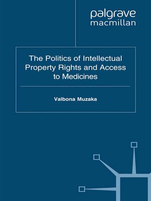 cover image of The Politics of Intellectual Property Rights and Access to Medicines